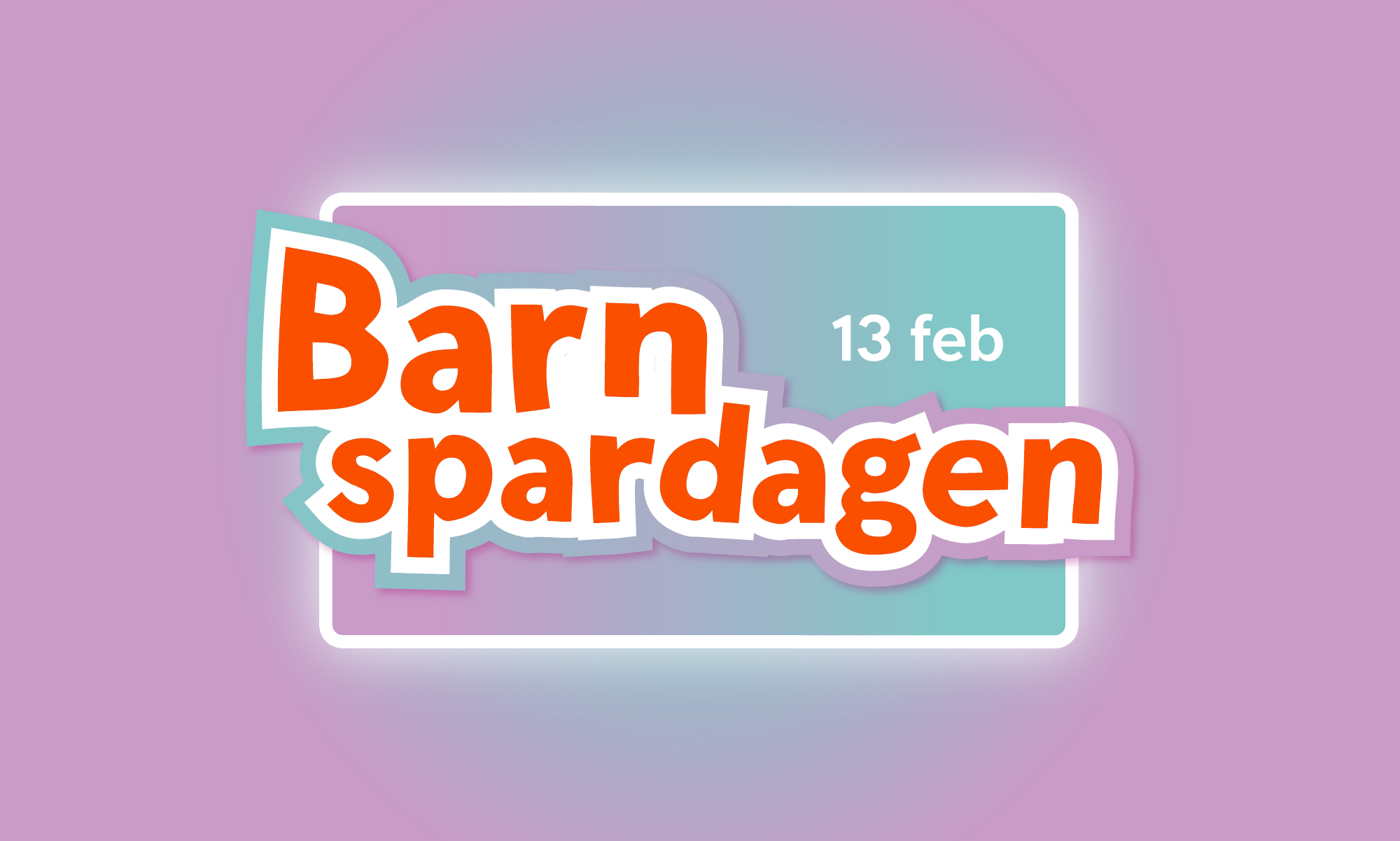 Barnspardagen torsdagen den 13 februari